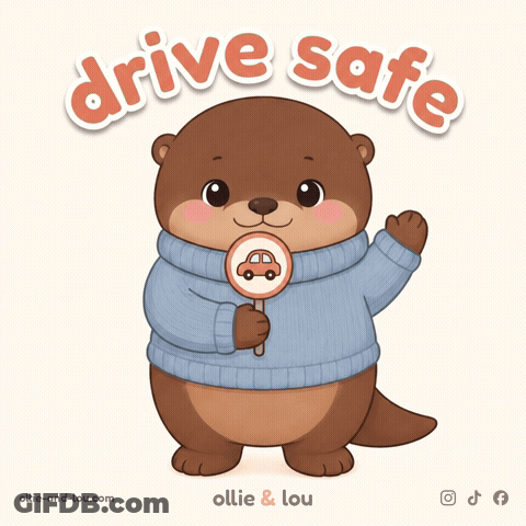 An Otter Wearing A Blue Sweater Holds A Sign That Says Drive Safe GIF