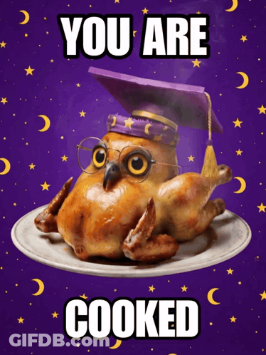An Owl With Glasses And A Graduation Cap Is On A Plate With The Words You Are Cooked Below It GIF