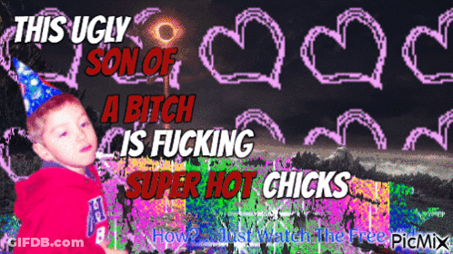 An Ugly Son Of A Bitch Is Fucking Super Hot Chicks Written On A Colorful Background GIF