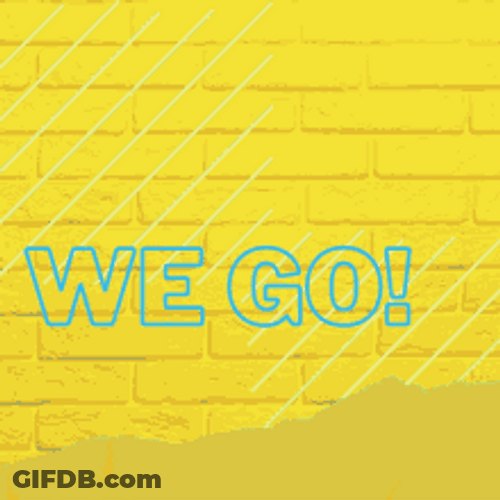 And Here We Go Yellow Background Graphic Design GIF