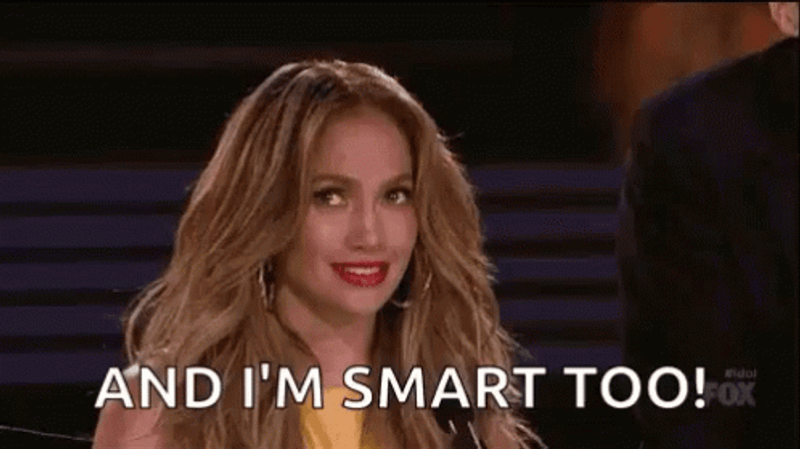 And Im Smart Too Jennifer Lopez GIF