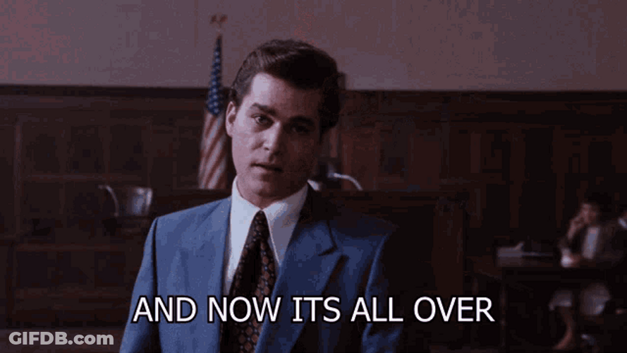 And Now Its All Over Goodfellas GIF