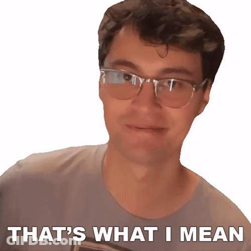 And That's What I Mean GIF