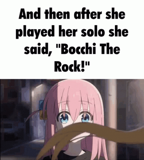 And Then Bocchi The Rock Solo GIF
