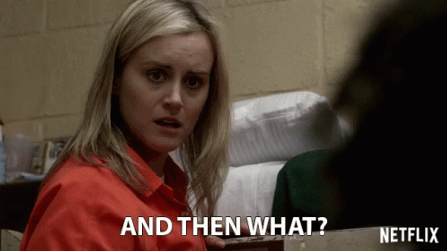 And Then What Orange Is The New Black GIF