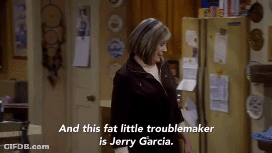 And This Fat Little Troublemaker Is Jerry Garcia GIF