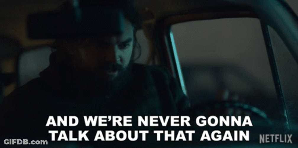 And We Don't Do That Talking Here GIF