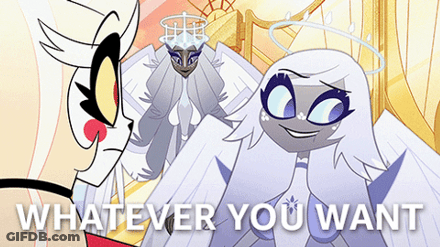 Angel Dust Whatever You Want GIF