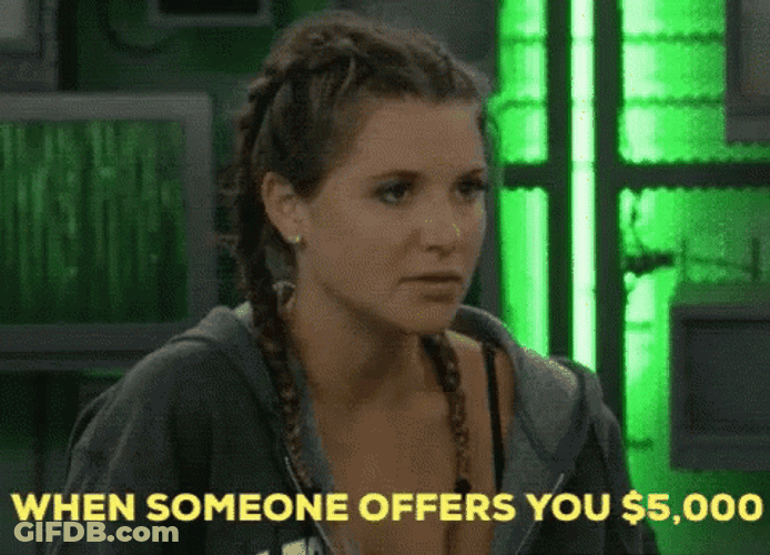 Angela Big Brother When Someone Offers You GIF