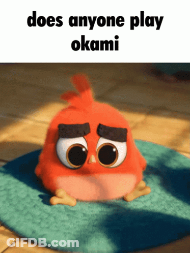 Angry Bird Saying Does Anyone Play Okami GIF