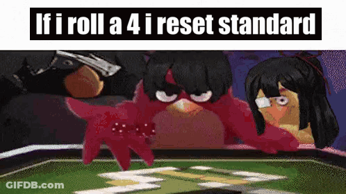 Angry Birds Playing Cards Saying If I Roll A 4 I Reset Standard GIF