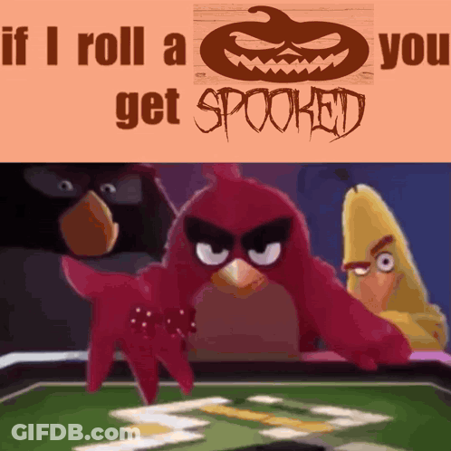 Angry Birds Poster If I Roll A You Get Spoocked GIF