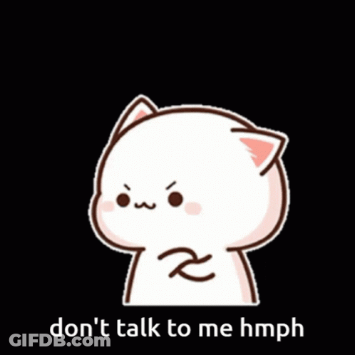 Angry Cat Saying Don't Talk To Me Hmph GIF