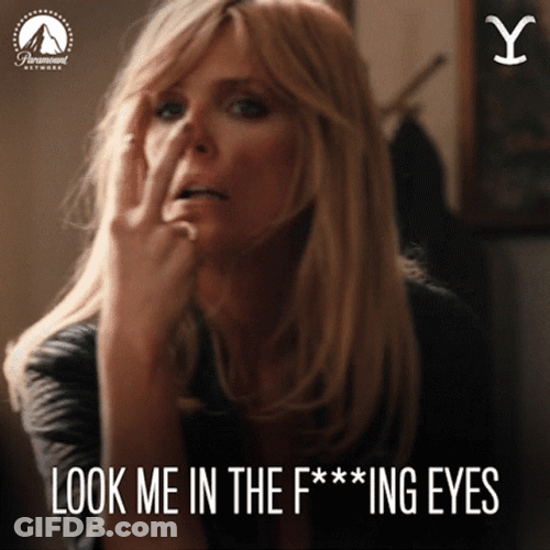 Angry Kelly Reilly Look At Me GIF