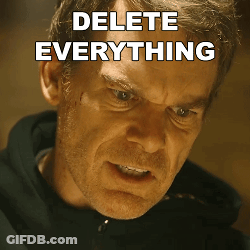 Angry Man Saying Delete Everything GIF