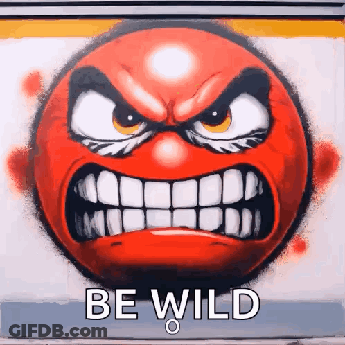 Angry Red Smiley Saying Be Wild GIF