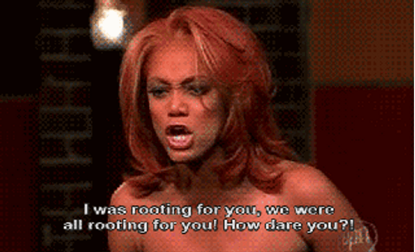 Angry Tyra Banks How Dare You GIF