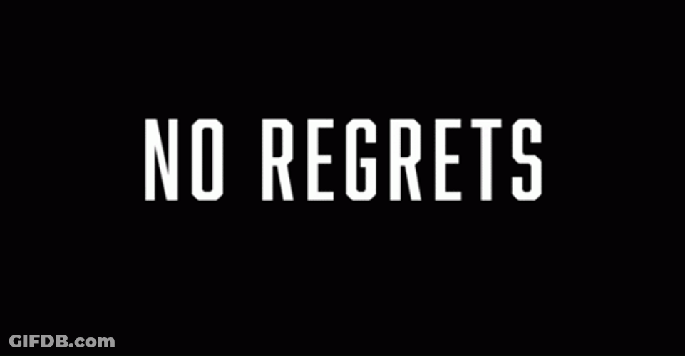 Animated Black And White No Regrets Statement GIF