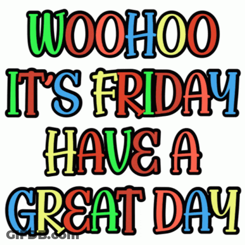 Animated Happy Friday Woohoo Have A Great Day GIF