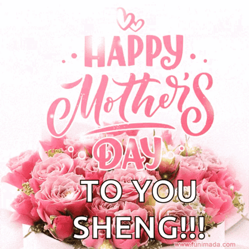 Animated Happy Mothers Day To You Sheng GIF