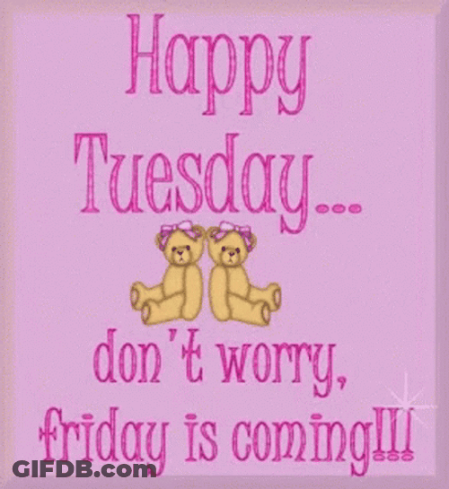 Animated Happy Tuesday Friday Is Coming GIF