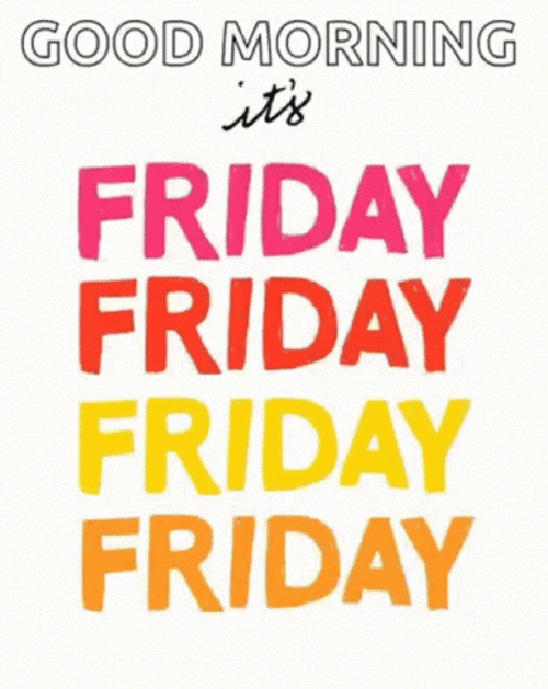 Animated Its Friday Morning GIF