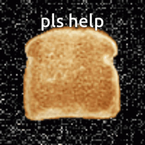 Animated Toast Bread Please Help GIF