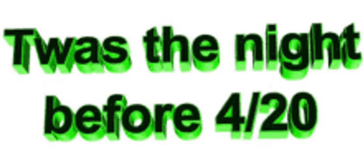 Animated Twas The Night Before 420 Statement GIF