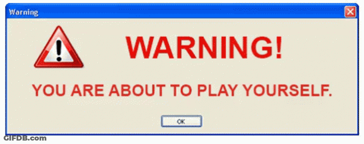 Animation Warning You Played Yourself GIF
