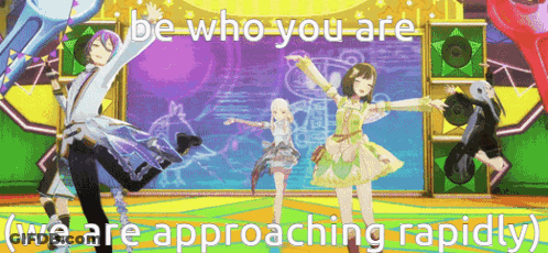 Anime Characters Dancing Be Who You Are We Are Approaching Rapidly GIF