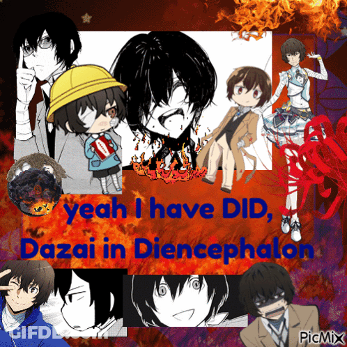 Anime Collage Saying Yeah I Have Did Dazai In Diencephalon GIF