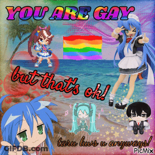 Anime Collage Saying You Are Gay But That's Ok GIF