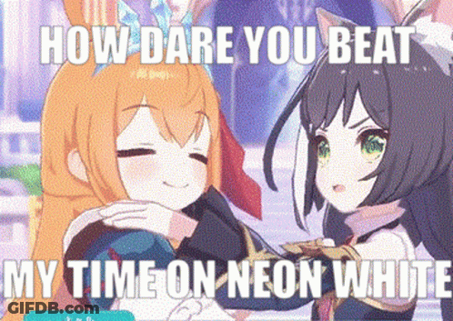 Anime Girls Saying How Dare You Beat My Time On Neon White GIF