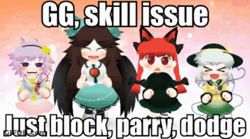 Anime Group Saying GG Skill Issue Just Block Parry Dodge GIF