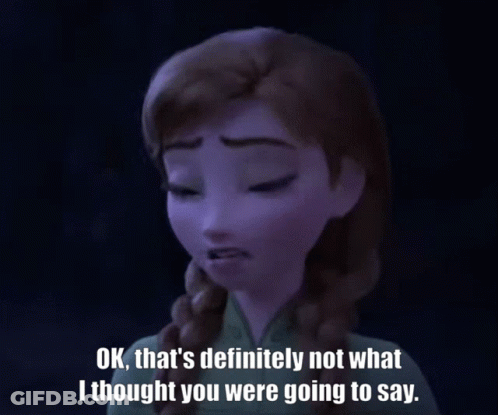 Anna From Frozen Saying That's Definitely Not What I Thought GIF
