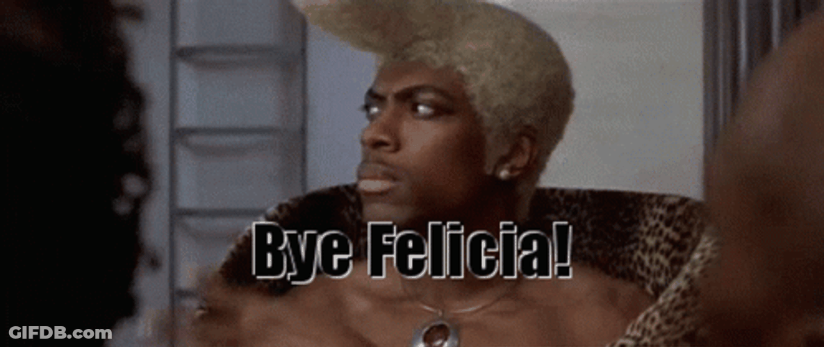 Annoyed Bye Felicia GIF