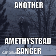 Another Amethystbad Banger Is Written On A Black And White Image GIF