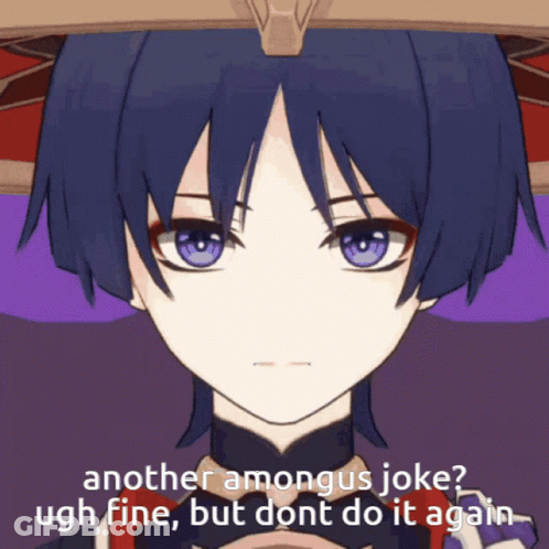 Another Amongus Joke Ugh Fine But Do It Again GIF