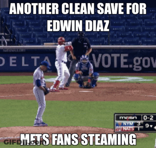 Another Clean Save For Edwin Diaz Mets Fans Steaming Written On A Baseball Field GIF