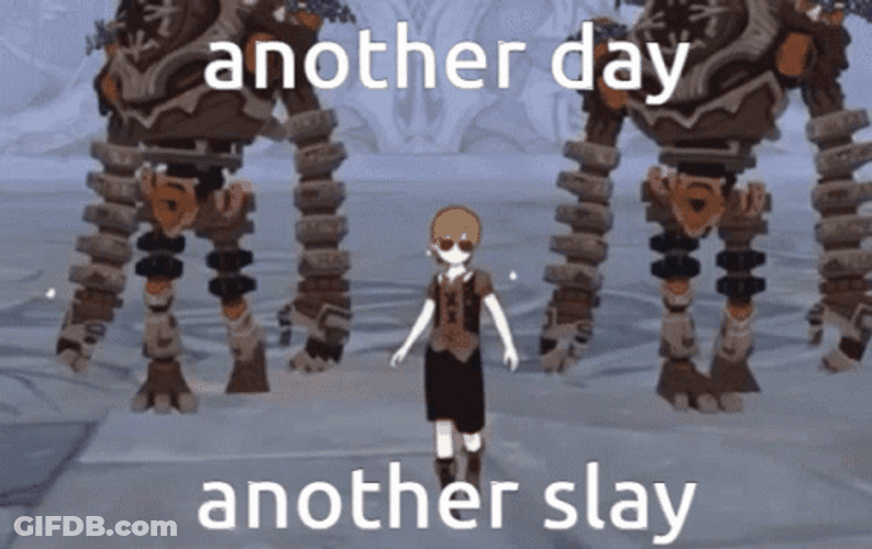 Another Day Another Slay GIF