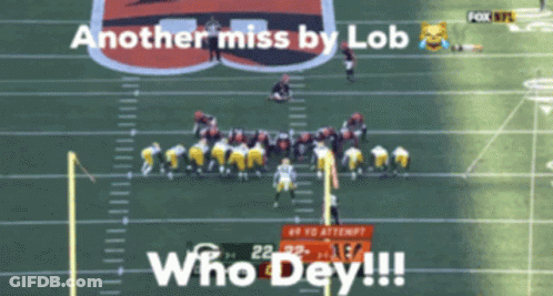 Another Miss By Lob Who Dey!!! GIF