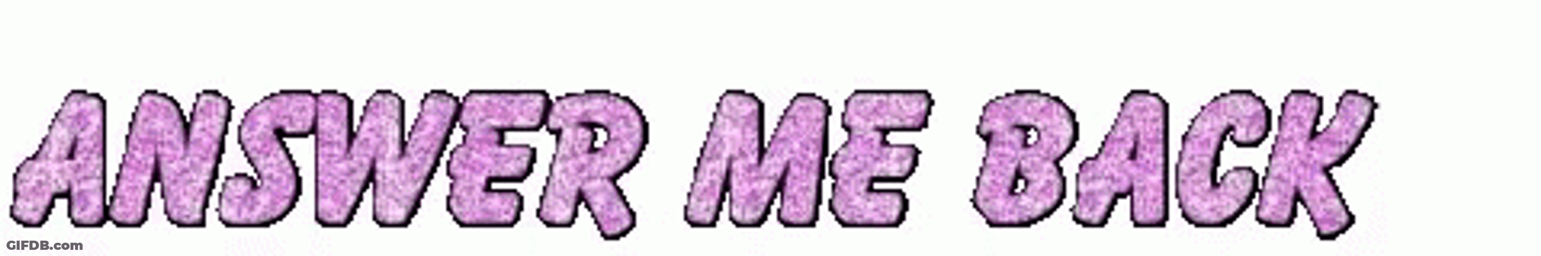 Answer Me Back Text Animation GIF