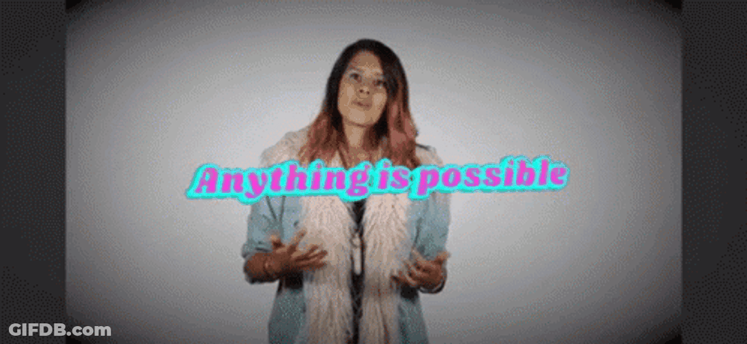 Anything Is Possible Motivational Edit GIF