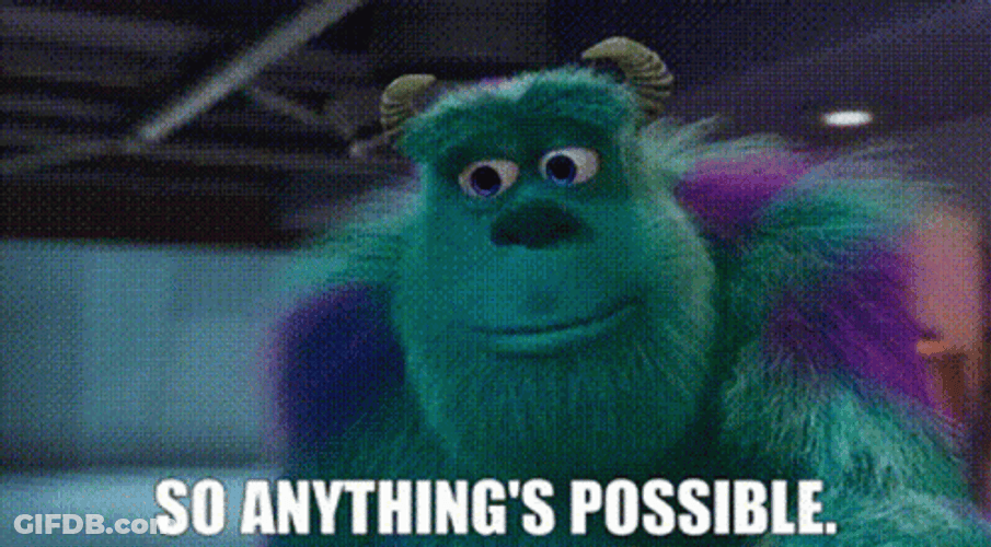Anything Is Possible Sully Monster Inc. GIF