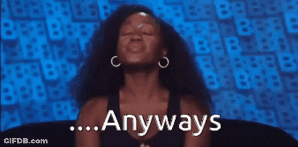 Anyway As I Was Saying GIF