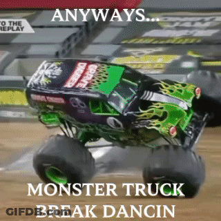 Anyways Monster Truck Break Dancin GIF