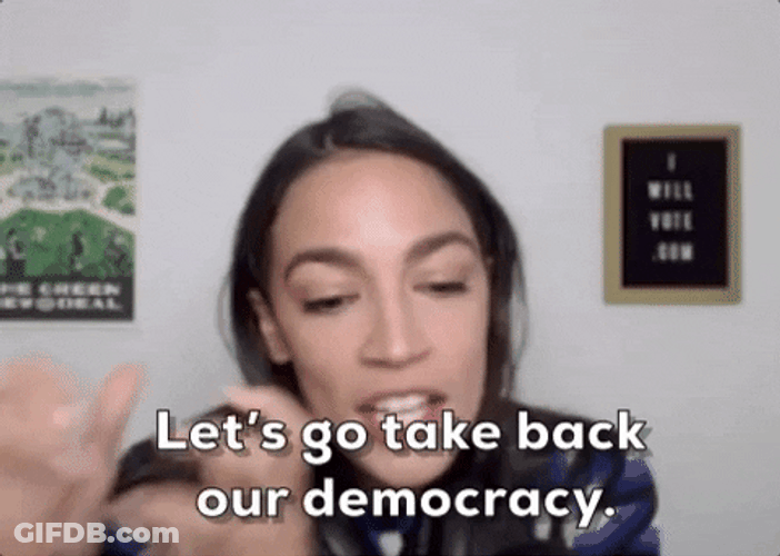 Aoc Alexandria Ocasio Cortez Take Back Democracy GIF