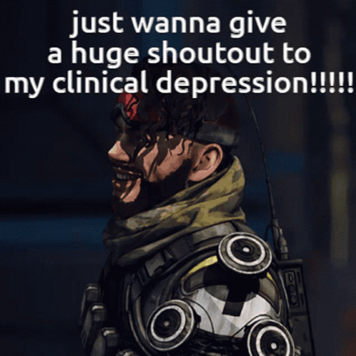 Apex Just Wanna Give A Huge Shout Our To My Clinical Depression GIF
