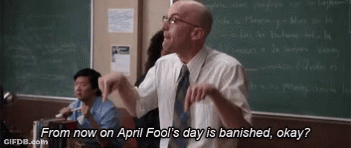 April Fools Day Is Banished GIF