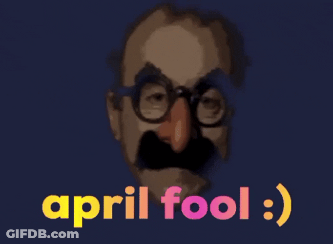 April Fools Everyone GIF